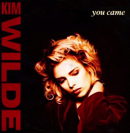 Kim Wilde - You Came Kim Wilde - You Came
